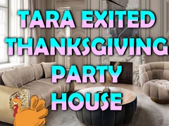 Spel Tara Exited Thanksgiving Party House