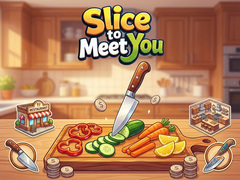 Spel Slice To Meet You